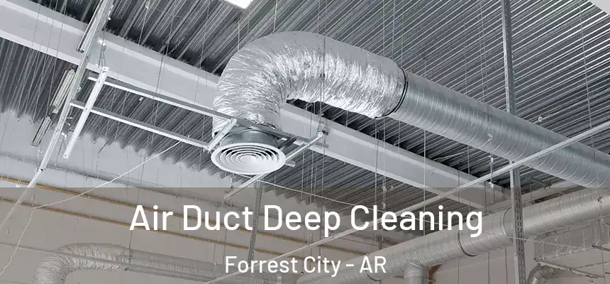  Air Duct Deep Cleaning Forrest City - AR