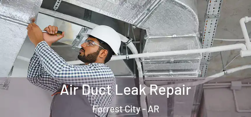  Air Duct Leak Repair Forrest City - AR