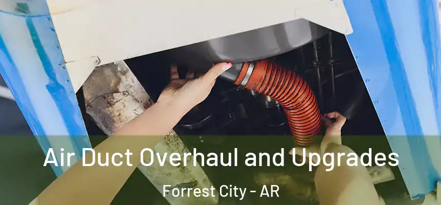  Air Duct Overhaul and Upgrades Forrest City - AR