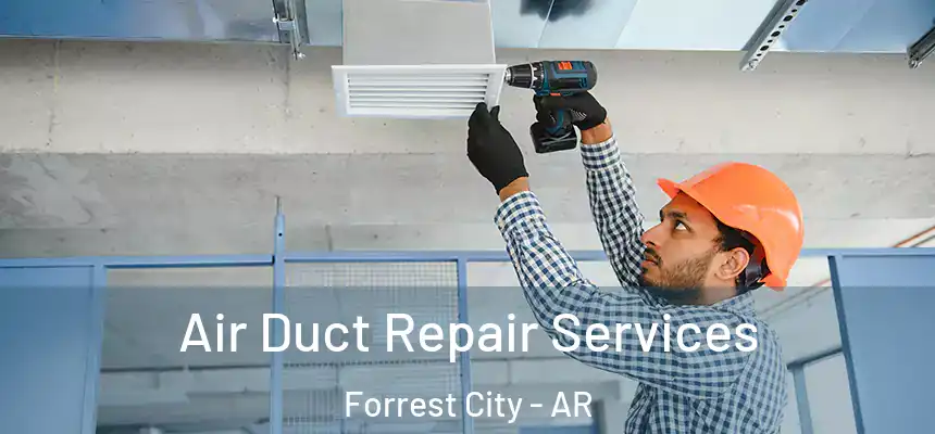  Air Duct Repair Services Forrest City - AR