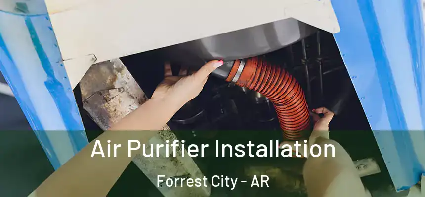  Air Purifier Installation Forrest City - AR