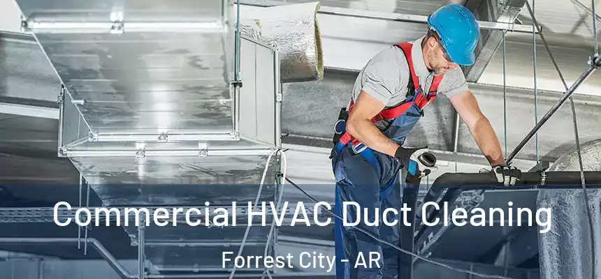  Commercial HVAC Duct Cleaning Forrest City - AR