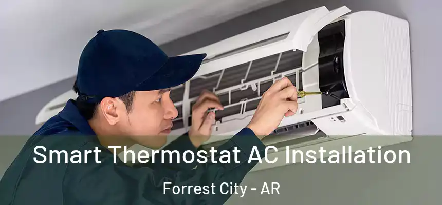  Smart Thermostat AC Installation Forrest City - AR