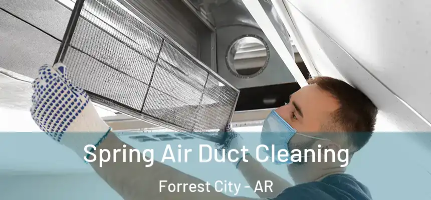  Spring Air Duct Cleaning Forrest City - AR